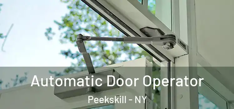 Automatic Door Operator Peekskill - NY