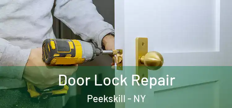 Door Lock Repair Peekskill - NY