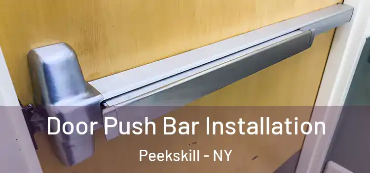 Door Push Bar Installation Peekskill - NY