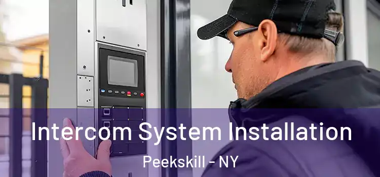 Intercom System Installation Peekskill - NY