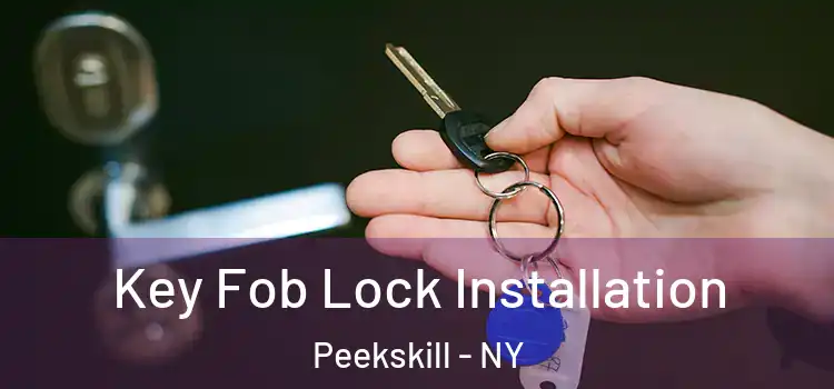 Key Fob Lock Installation Peekskill - NY