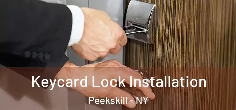Keycard Lock Installation Peekskill - NY