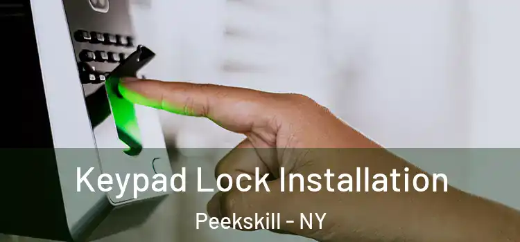 Keypad Lock Installation Peekskill - NY