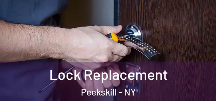 Lock Replacement Peekskill - NY