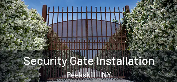 Security Gate Installation Peekskill - NY