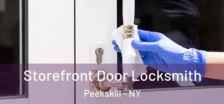 Storefront Door Locksmith Peekskill - NY
